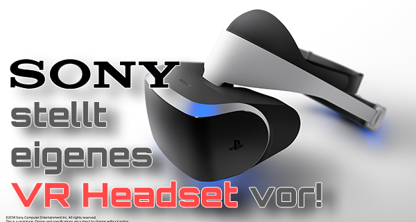 Project Morpheus: Sony kündigt PS4 exklusives VR Headset an!